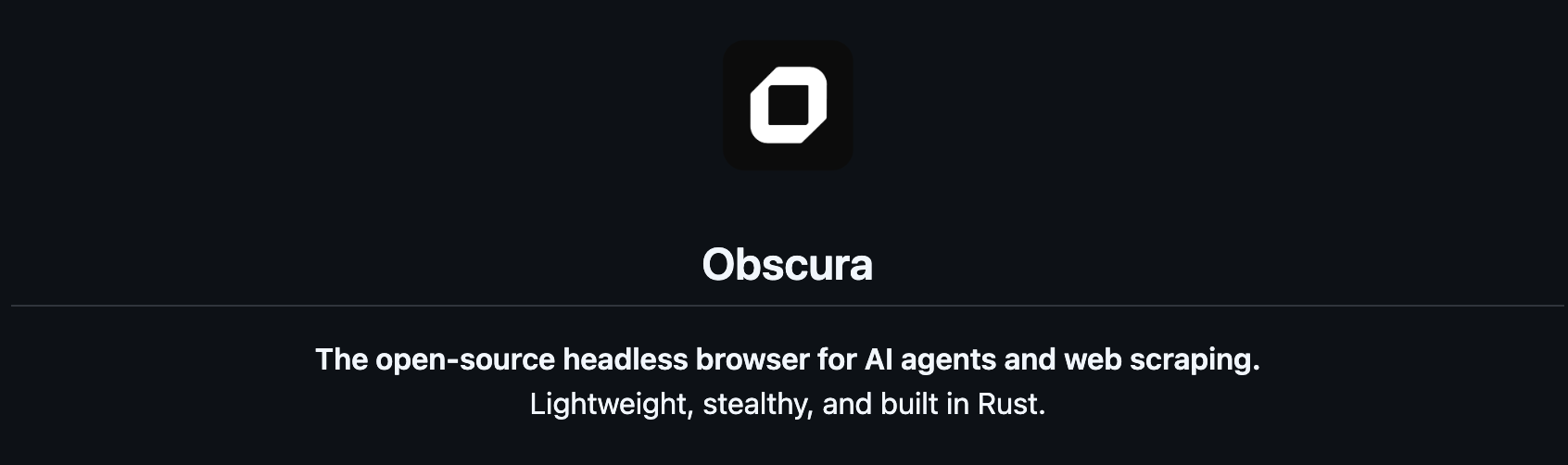 Obscura: محرّك متصفّح بلا واجهة بلغة Rust لوكلاء الذكاء الاصطناعي